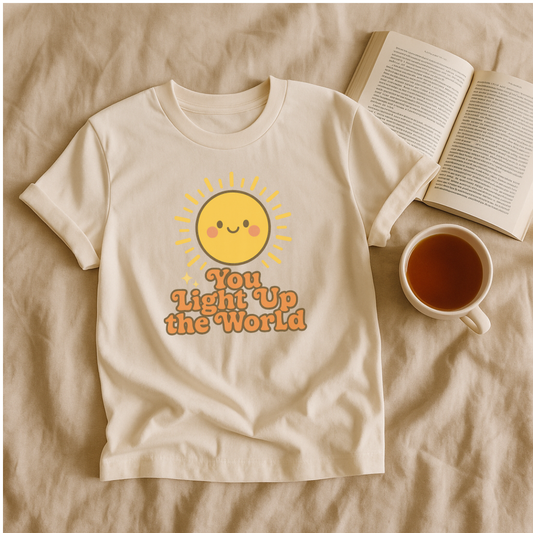 You Light Up the World T-Shirt