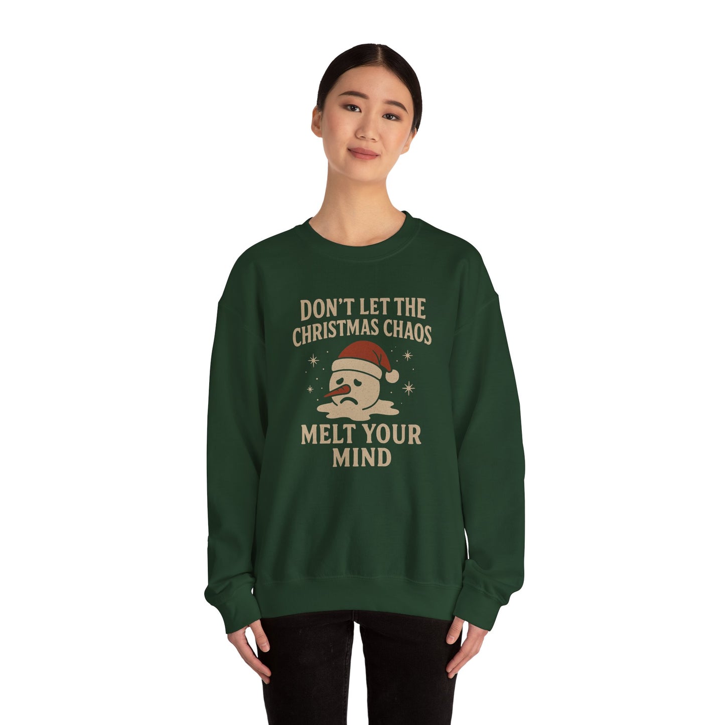 Don't Let the Christmas Chaos Melt Your Mind Sweatshirt