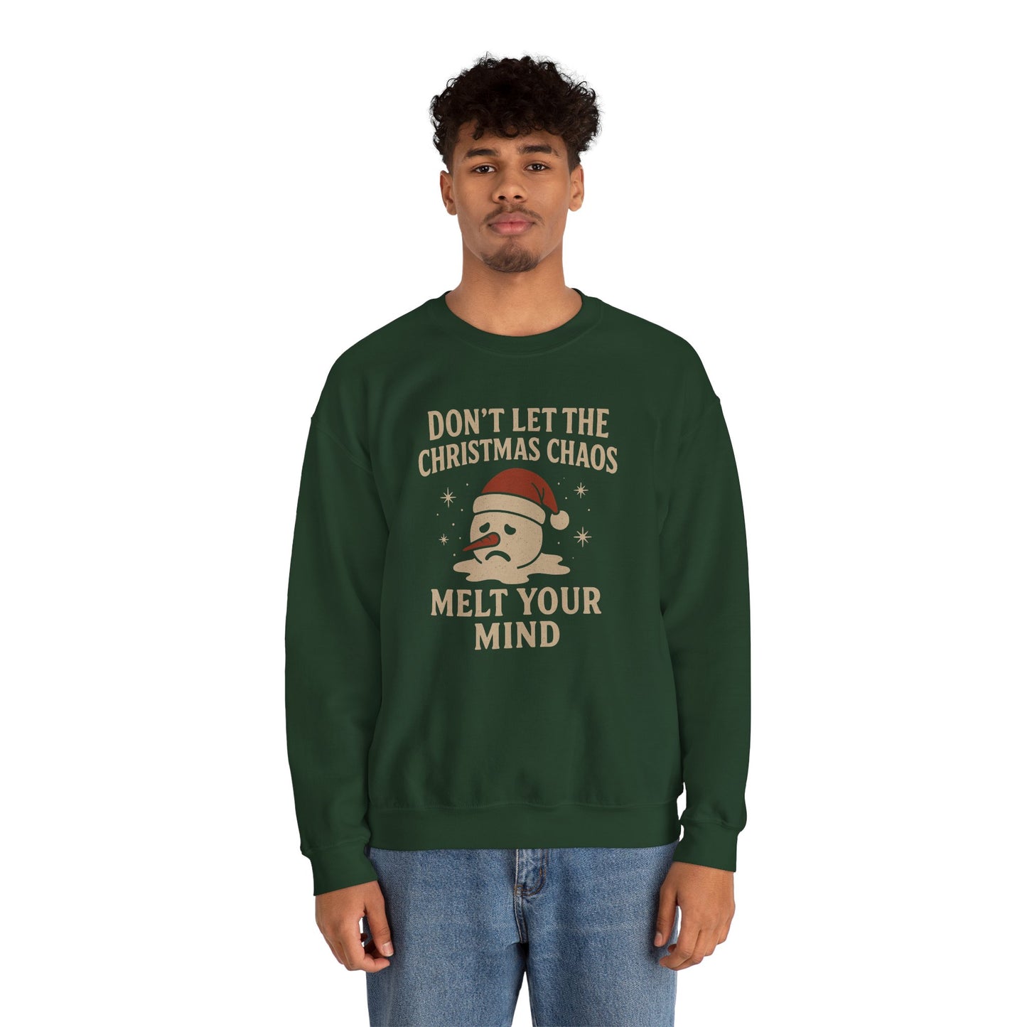 Don't Let the Christmas Chaos Melt Your Mind Sweatshirt