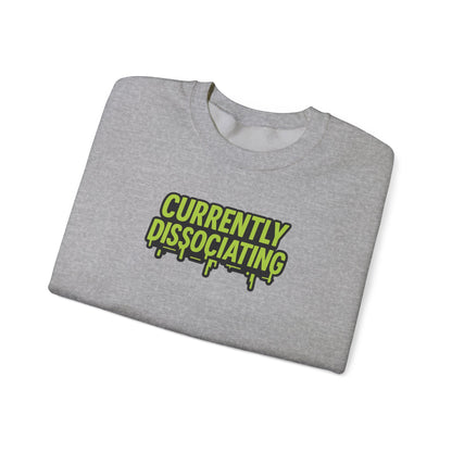 Lime Green Currently Dissociating Sweatshirt