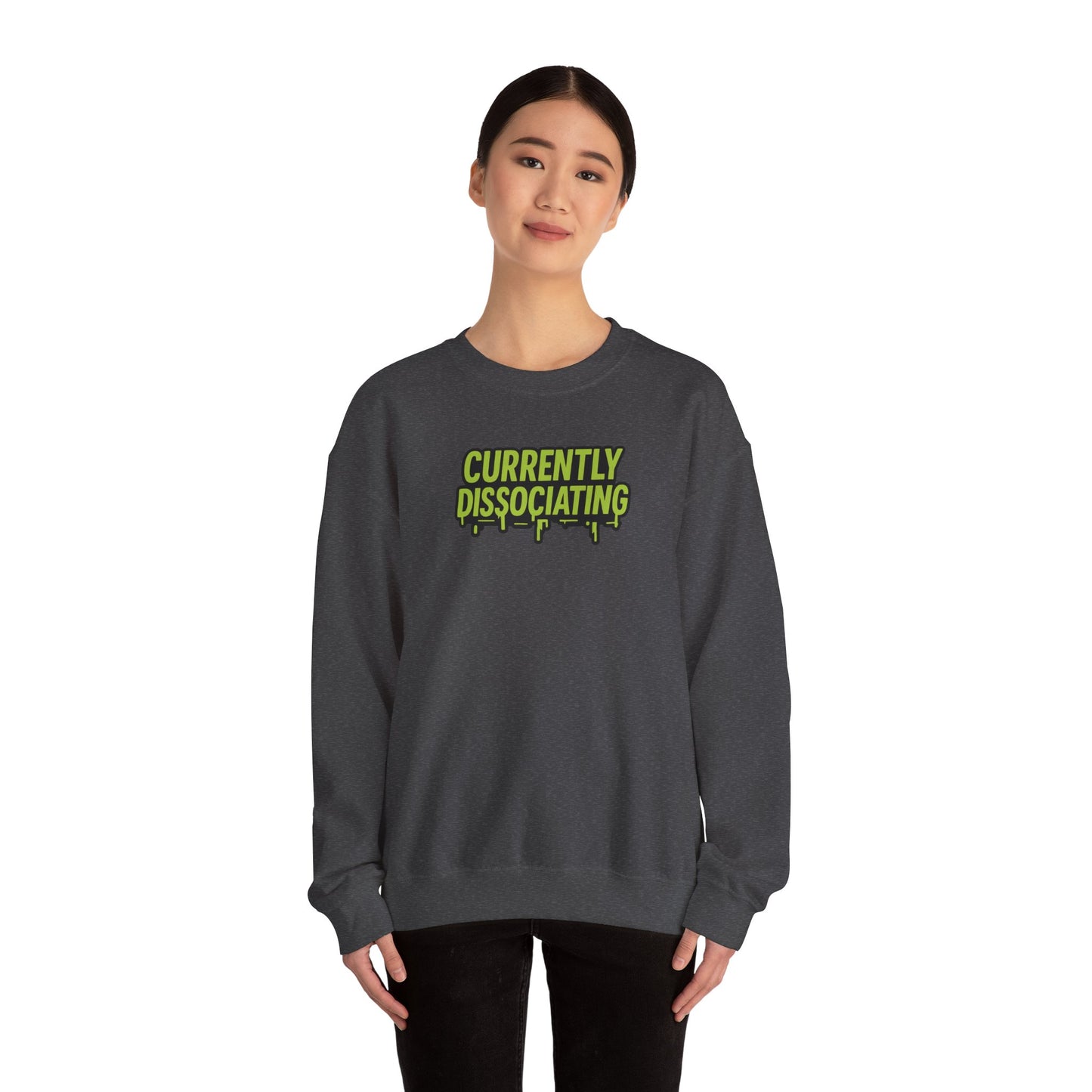 Lime Green Currently Dissociating Sweatshirt