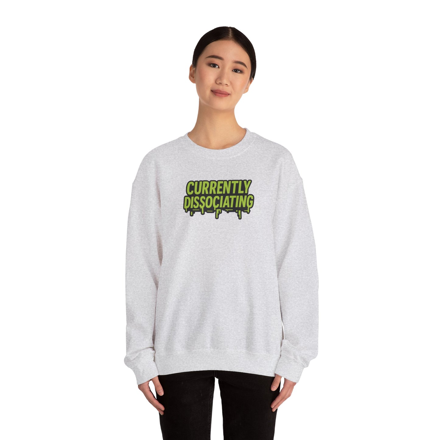 Lime Green Currently Dissociating Sweatshirt