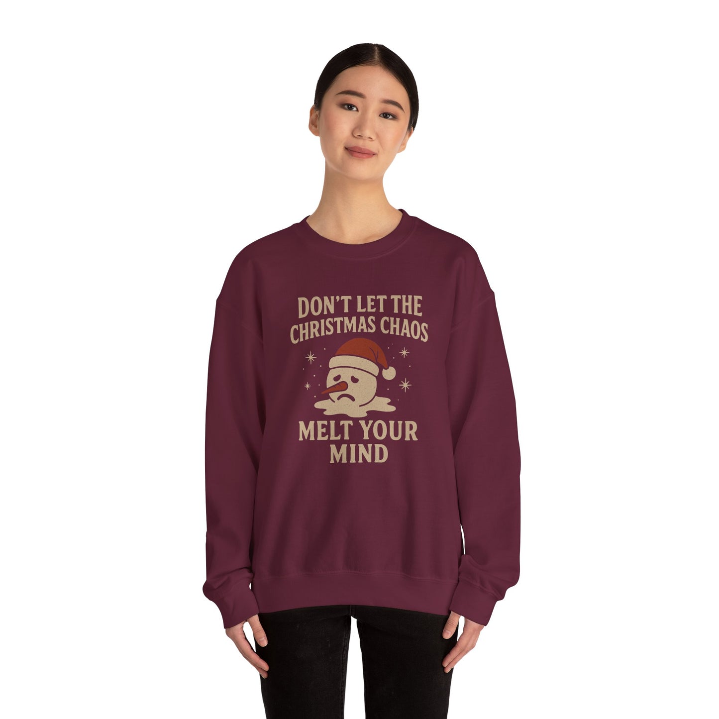 Don't Let the Christmas Chaos Melt Your Mind Sweatshirt