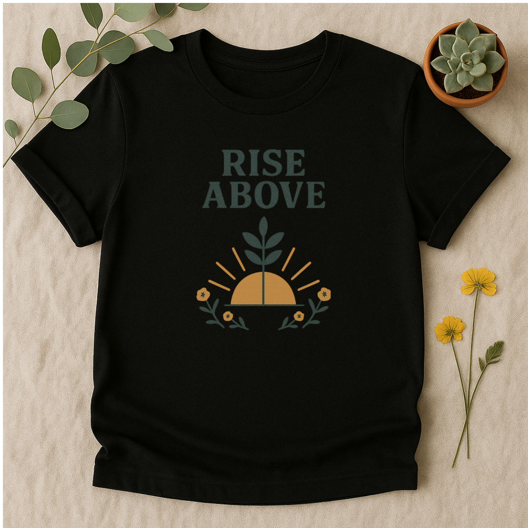 Rise Above T-Shirt