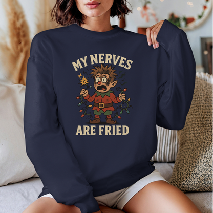 My Nerves Are Fried Elf sweatshirt