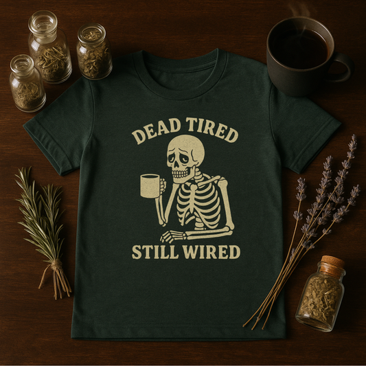 Dead Tired Still Wired Skull T-Shirt