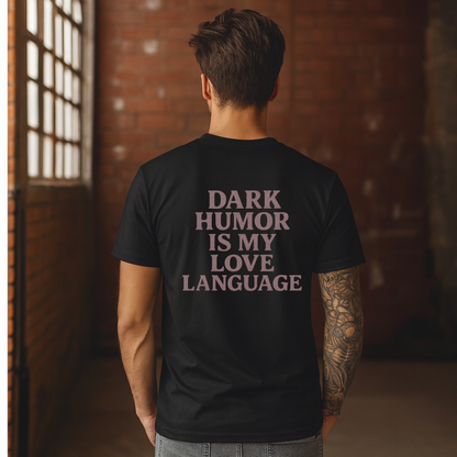 Pink Dark Humor Love Language Tee