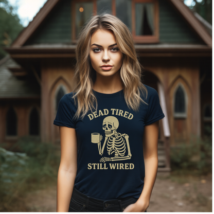 Dead Tired Still Wired Skull T-Shirt