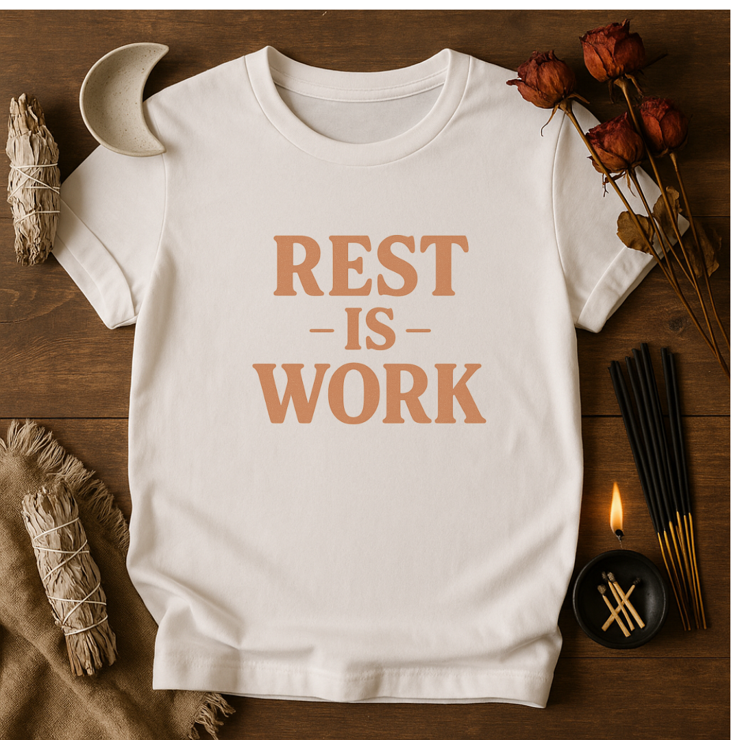 Rest is Work T-Shirt