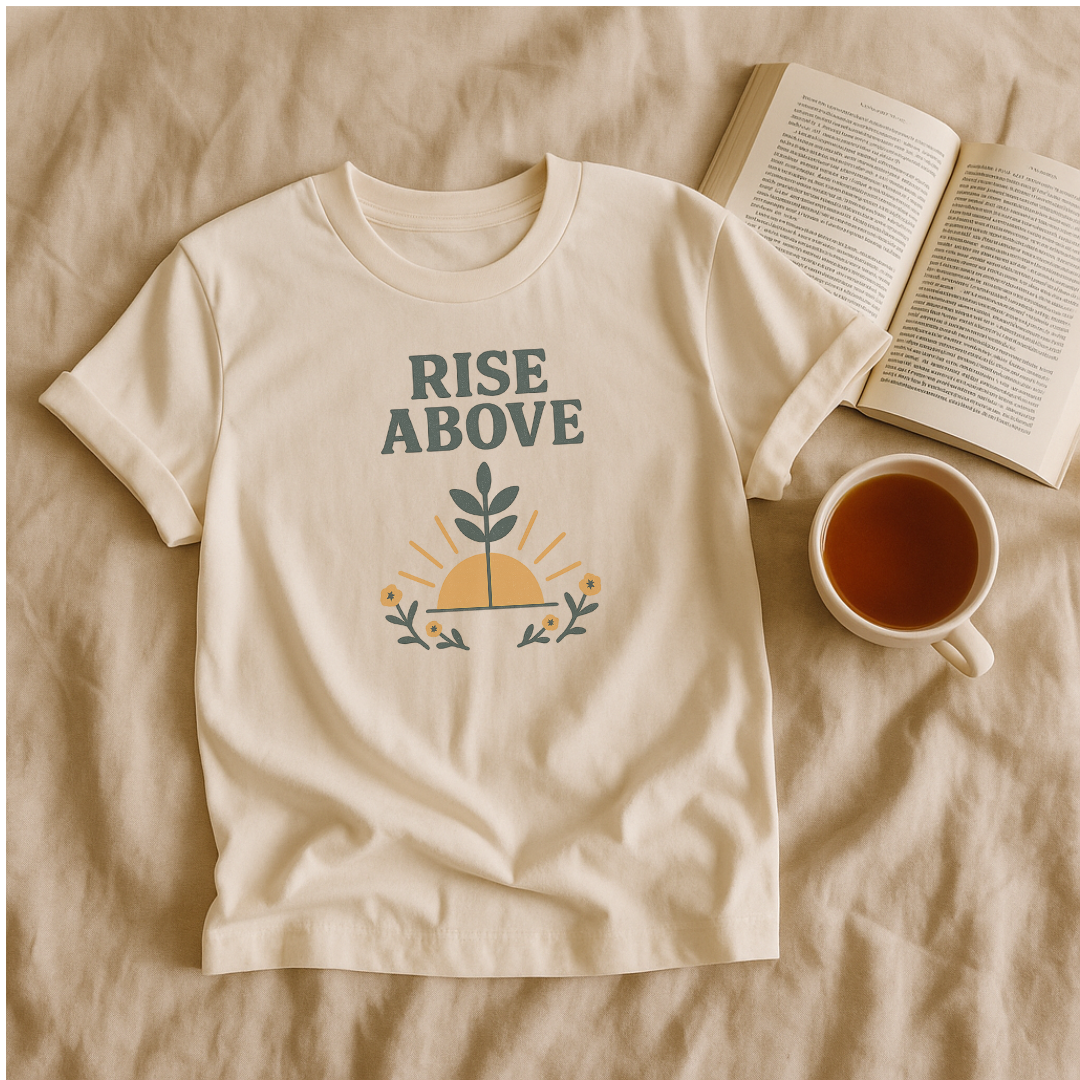 Rise Above T-Shirt
