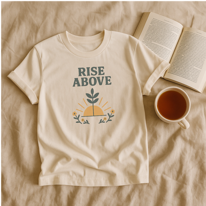 Rise Above T-Shirt