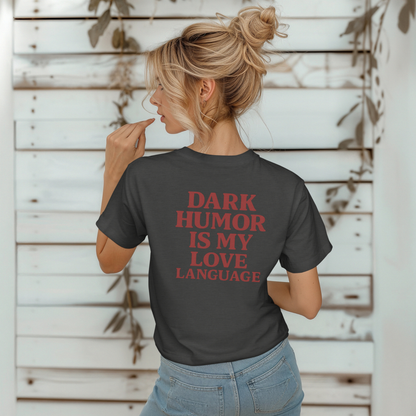 Red Dark Humor Love Language Tee