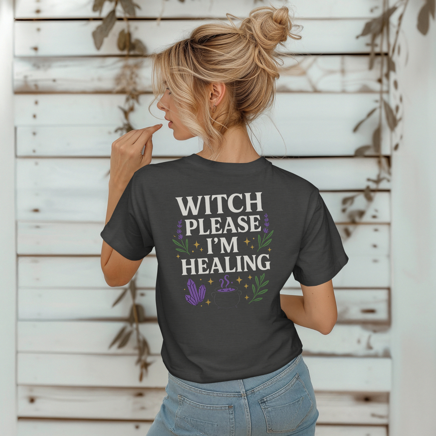 Witch Please I'm Healing T-Shirt