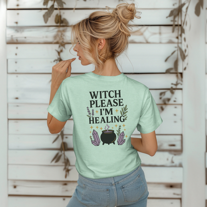 Witch Please I'm Healing T-Shirt