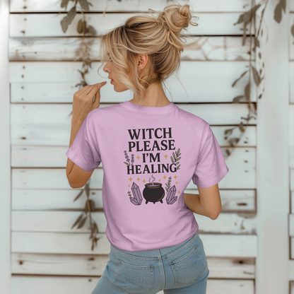 Witch Please I'm Healing T-Shirt