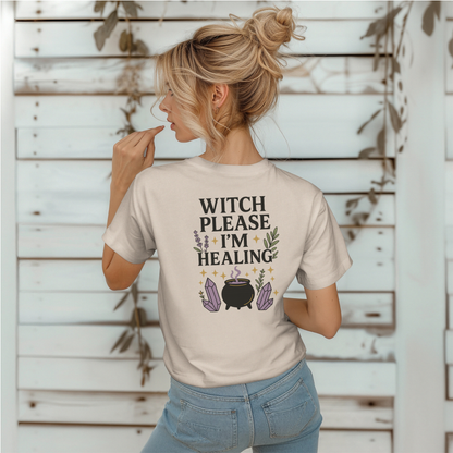 Witch Please I'm Healing T-Shirt