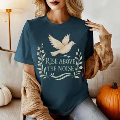 Rise Above the Noise T-Shirt