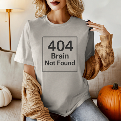 404 Brain Not Found T-Shirt