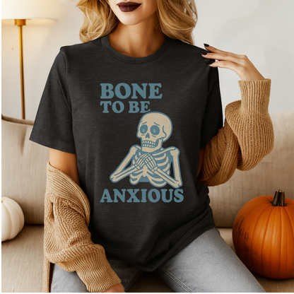 Blue Bone To Be Anxious Skeleton T-Shirt