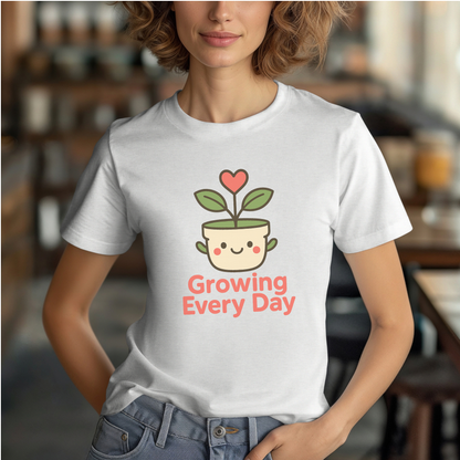 Growing Every Day Plant T-Shirt
