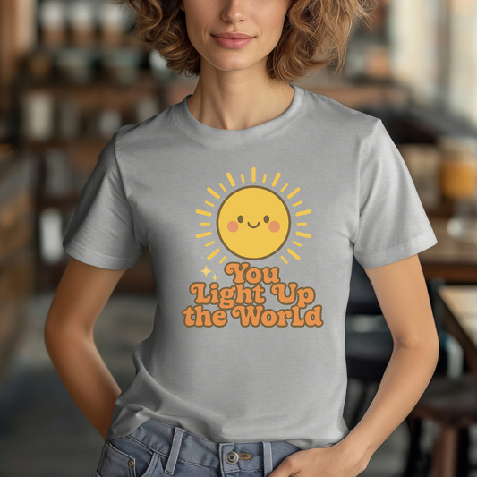 You Light Up the World T-Shirt