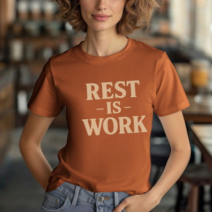 Rest is Work T-Shirt