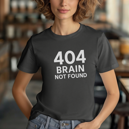 404 Brain Not Found T-Shirt
