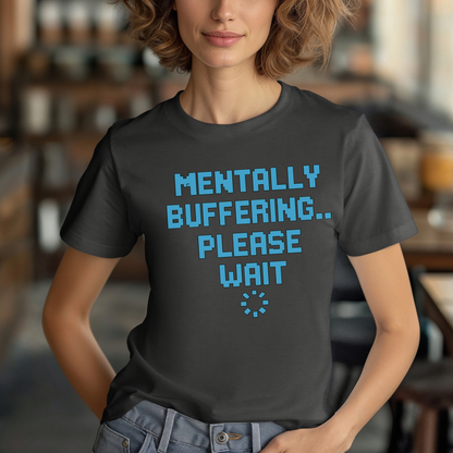 Mentally Buffering Tee
