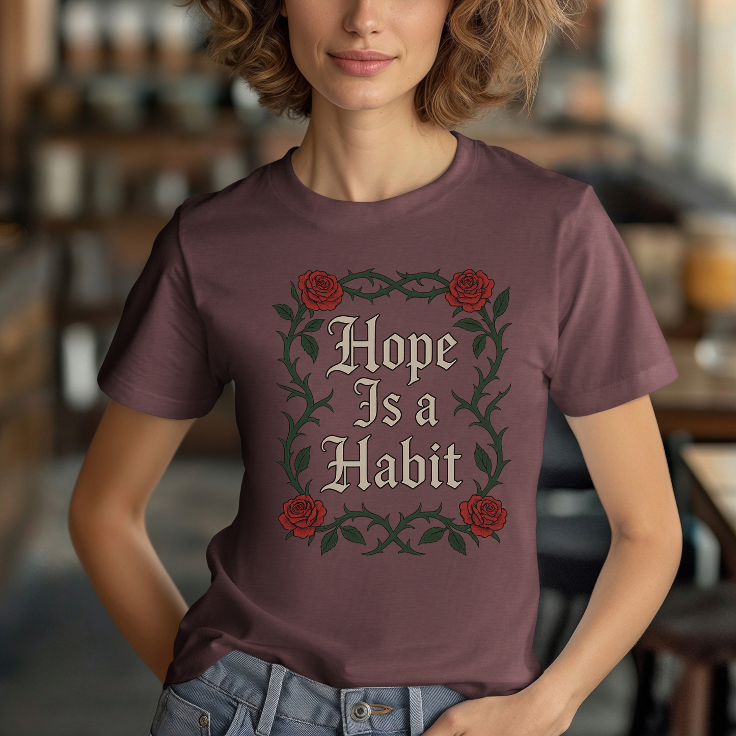 Hope Is a Habit T-Shirt