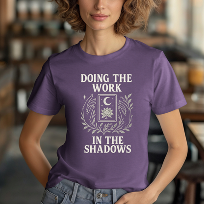 Mystical Doing the Work in the Shadows T-Shirt