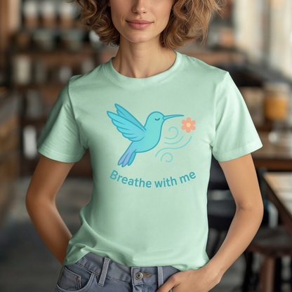 Breathe With Me Hummingbird T-Shirt