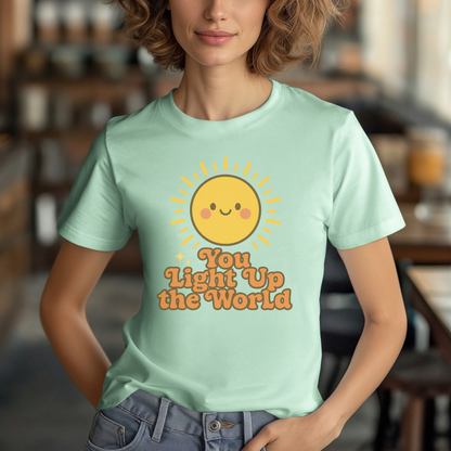 You Light Up the World T-Shirt