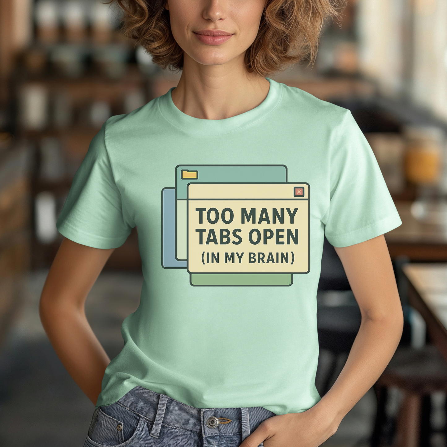 Too Many Tabs Open (in my brain) T-Shirt