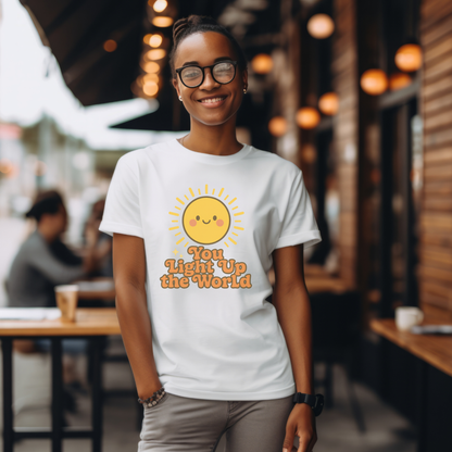 You Light Up the World T-Shirt